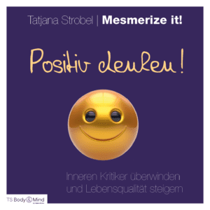 Positiv denken!